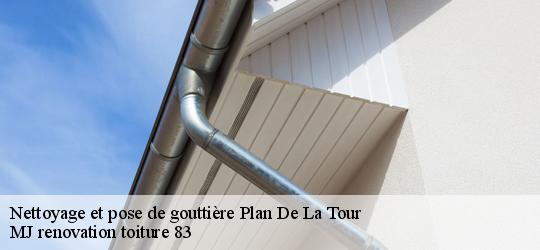 Nettoyage et pose de gouttière  plan-de-la-tour-83120 MJ renovation toiture 83